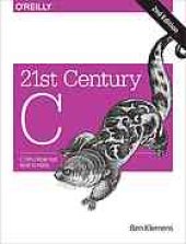 book 21st century C : C tips from the new school