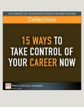 book 15 ways to take control of your career now : Description based on resource description page (viewed Sept. 23, 2010). - "An e-burst of inspiration from the best books collections"--Cover