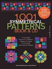 book 1,001 symmetrical patterns : a complete resource of pattern designs created by evolving symmetrical shapes