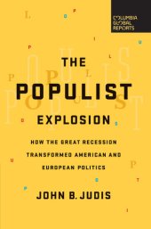 book The Populist Explosion: How the Great Recession Transformed American and European Politics