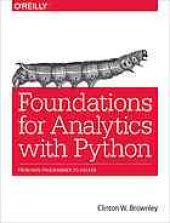 book Foundations for analytics with Python : from non-programmer to hacker