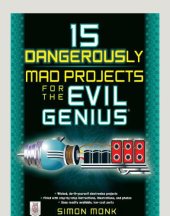 book 15 dangerously mad projects for the evil genius