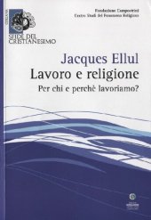 book Lavoro e religione. Per chi e perché lavoriamo?