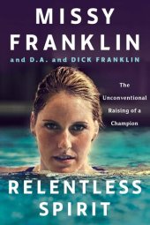 book Relentless Spirit: The Unconventional Raising of a Champion