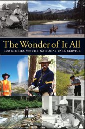 book The Wonder of It All: 100 Stories from the National Park Service