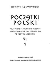 book Początki Polski: polityczne i społeczne procesy kształtowania się narodu do początku wieku XIV