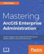 book Mastering ArcGIS Enterprise administration