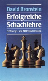 book Schach-Bibliothek: Erfolgreiche Schachlehre : Eröffnungs- und Mittelspielstrategie