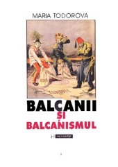 book Balcanii şi balcanismul