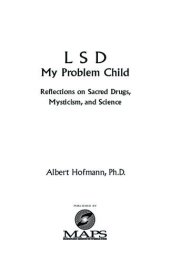 book LSD My Problem Child: Reflections on Sacred Drugs, Mysticism and Science