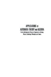 book Applications of Automata Theory and Algebra: Via the Mathematical Theory of Complexity to Biology, Physics, Psychology, Philosophy, and Games