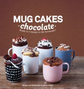 book Mug Cakes Chocolate: Ready in Two Minutes in the Microwave!