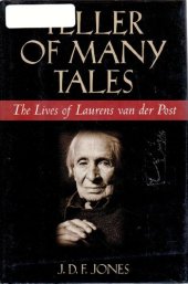 book Teller of Many Tales: The Lives of Laurens van der Post