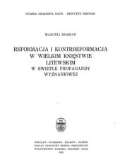 book Reformacja i kontrreformacja w Wielkim Księstwie Litewskim w świetle propagandy wyznaniowej