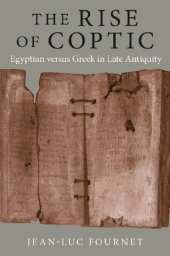 book The Rise of Coptic: Egyptian versus Greek in Late Antiquity