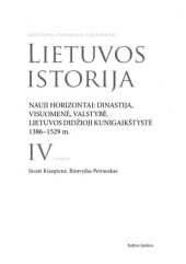 book Lietuvos istorija. T.4: Nauji horizontai: dinastija, visuomenė, valstybė: Lietuvos Didžioji Kunigaikštystė 1386-1529