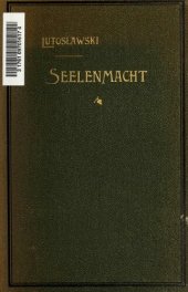 book Seelenmacht. Abriss einer zeitgemässen Weltanschauung