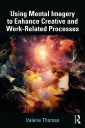 book Using Mental Imagery to Enhance Creative and Work-Related Processes