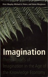 book Imagination: Three Models of Imagination in the Age of the Knowledge Economy