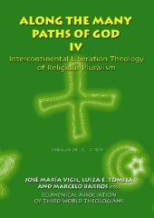 book Along the Many Paths of God. Inrtercontinental Liveration Theology of Religious Pluralism