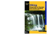 book Hiking Waterfalls in South Carolina and Georgia: A Guide to More Than 70 of the States' Best Waterfall Hikes