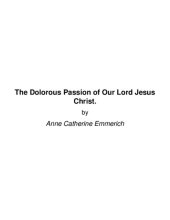 book The Dolorous Passion of Our Lord Jesus Christ