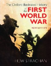 book The Oxford Illustrated History of the First World War