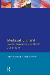 book Medieval England: Towns, Commerce and Crafts, 1086-1348