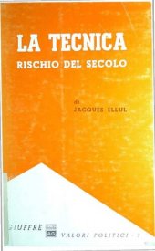 book La tecnica. Rischio del secolo