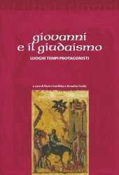 book Giovanni e il giudaismo. Luoghi, tempi, protagonisti