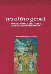 book Un altro Gesù? I vangeli apocrifi, il Gesù storico e il cristianesimo delle origini