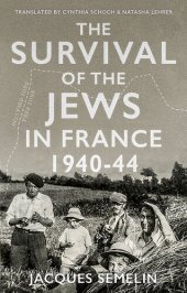 book Survival of the Jews in France, 1940 - 44.