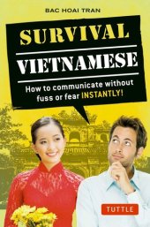 book Survival Vietnamese: How to Communicate without Fuss or Fear - Instantly!