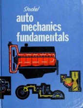 book Auto Mechanics Fundamentals: How and Why of the Design, Construction, and Operation of Automotive Units