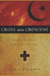 book Cross & Crescent: Responding to the Challenge of Islam