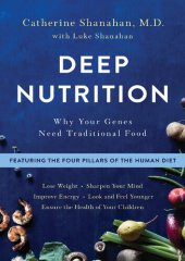 book Deep Nutrition: Why Your Genes Need Traditional Food