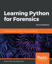 book Learning Python for Forensics: Leverage the power of Python in forensic investigations