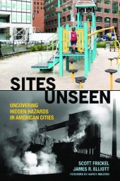 book Sites Unseen: Uncovering Hidden Hazards in American Cities