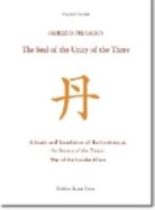 book The Seal of the Unity of the Three: A Study and Translation of the Cantong Qi, the Source of the Taoist Way of the Golden Elixir