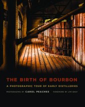 book The Birth of Bourbon: A Photographic Tour of Early Distilleries