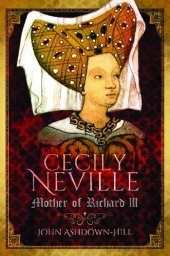 book Cecily Neville: Mother of Richard III