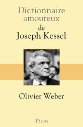 book Dictionnaire amoureux de Joseph Kessel (French Edition)