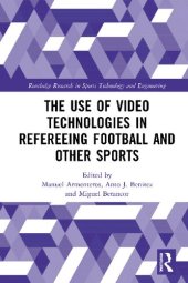 book The Use of Video Technologies in Refereeing Football and Other Sports