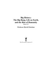 book Big history. Parts I-IV : the Big Bang, life on earth, and the rise of humanity