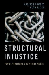 book Structural Injustice: Power, Advantage, and Human Rights