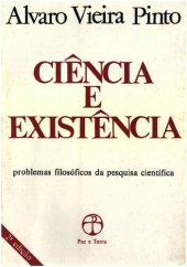 book Ciência e Existência : Problemas Filosóficos da Pesquisa Cientifica