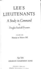 book Lee’s Lieutenants A Study in Command Volume 1: Manassas to Malvern Hill