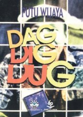 book Dag-Dig-Dug (Sandiwara Tiga Babak)