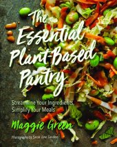 book The Essential Plant-Based Pantry: Streamline Your Ingredients, Simplify Your Meals