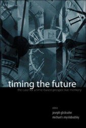 book Timing the Future: The Case for a Time-based Prospective Memory